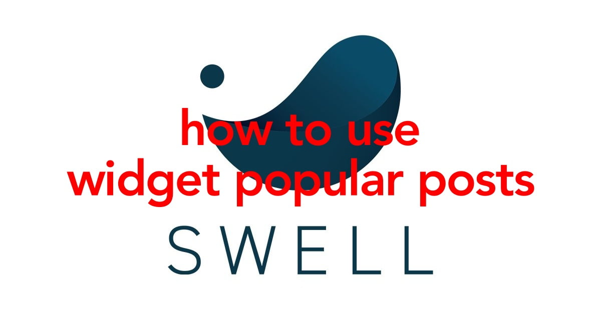 SWELL 人気記事（Popular Posts）のウィジェット機能【PV数の多い順で記事を表示できる！】