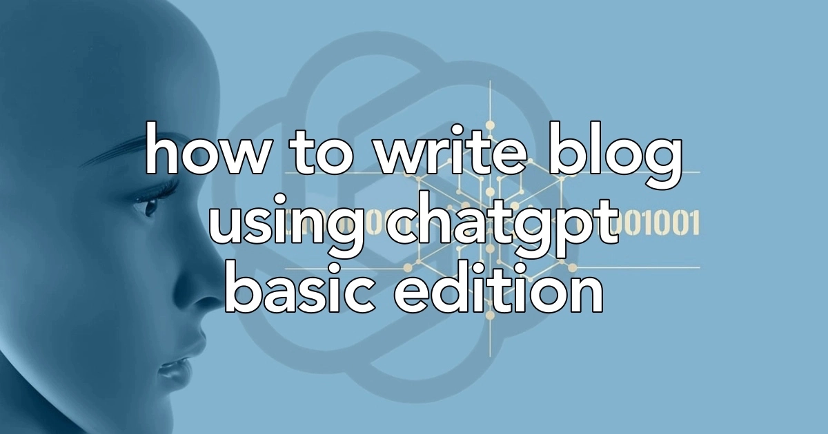 ChatGPTを使ってブログを書くとどうなる？！【書き方やコツ】基礎編
